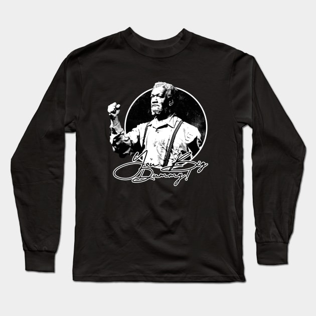 yOU bIG dUMMY fRED sANFORD Long Sleeve T-Shirt by regencyan